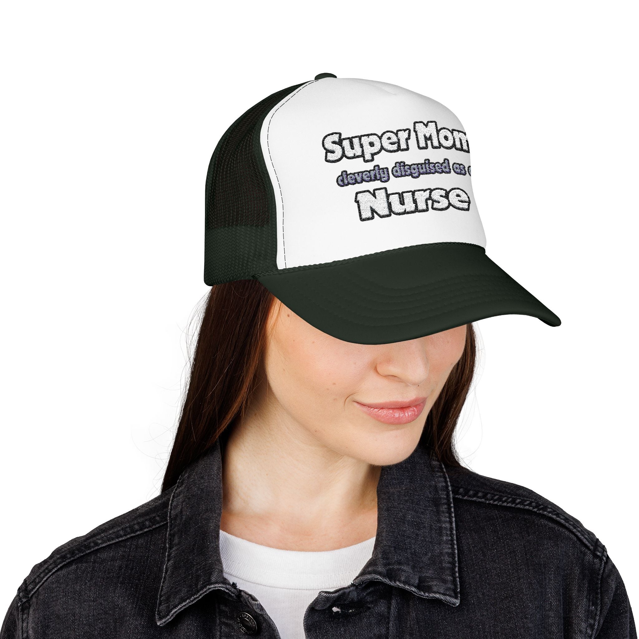 Super Mom ... Nurse - Foam Trucker Hat