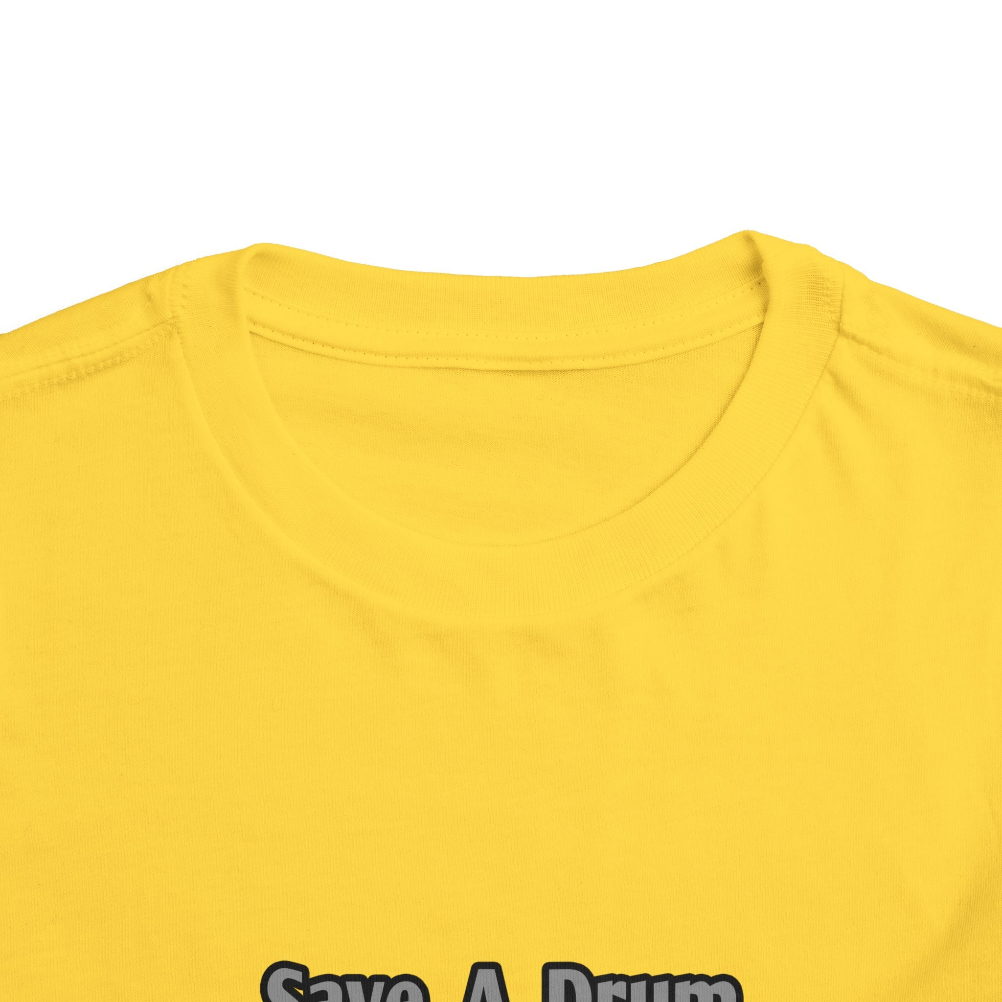 Save a Drum...Bang a Teacher - Toddler Short Sleeve Tee