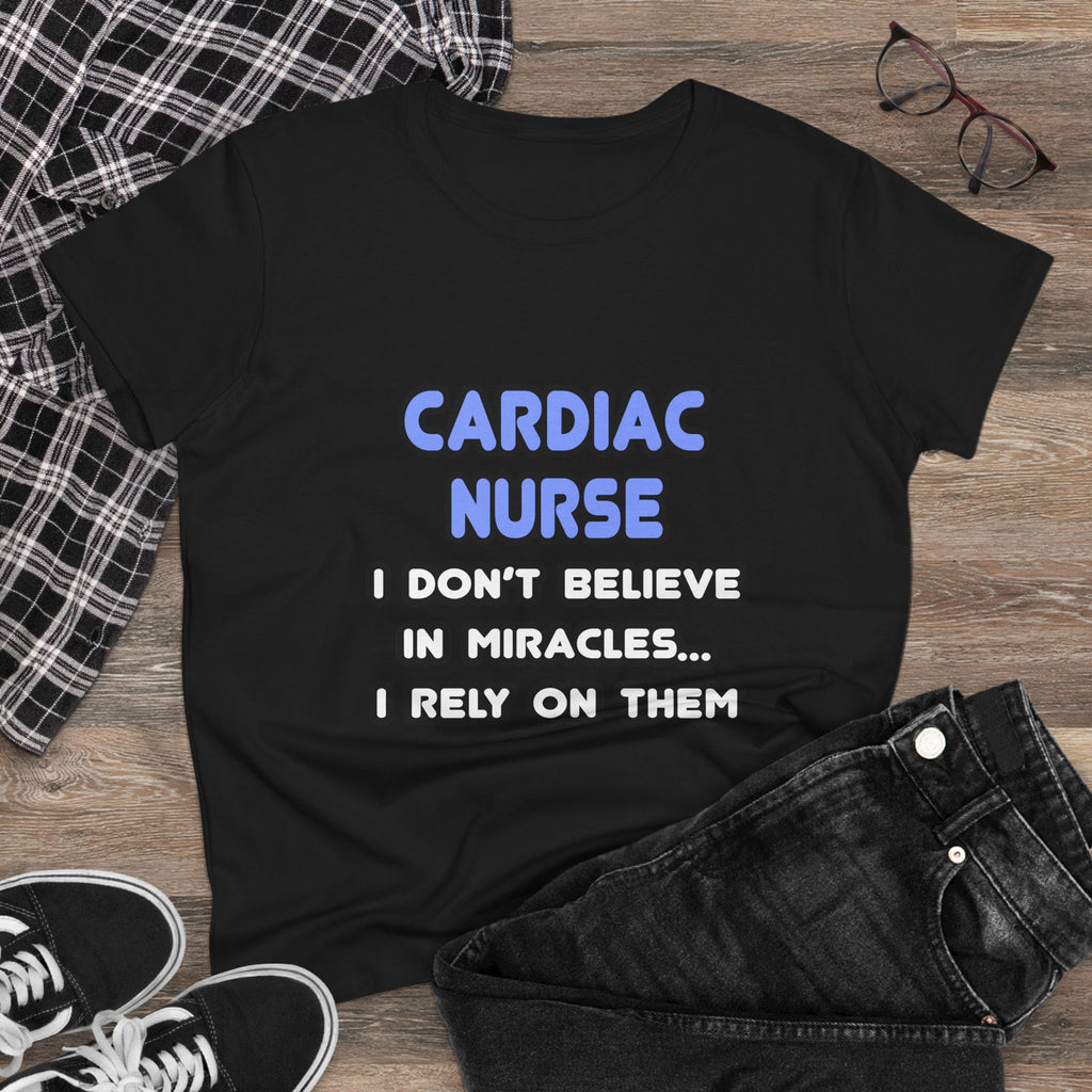Miracles and Cardiac Nurses - Women's Midweight Cotton Tee