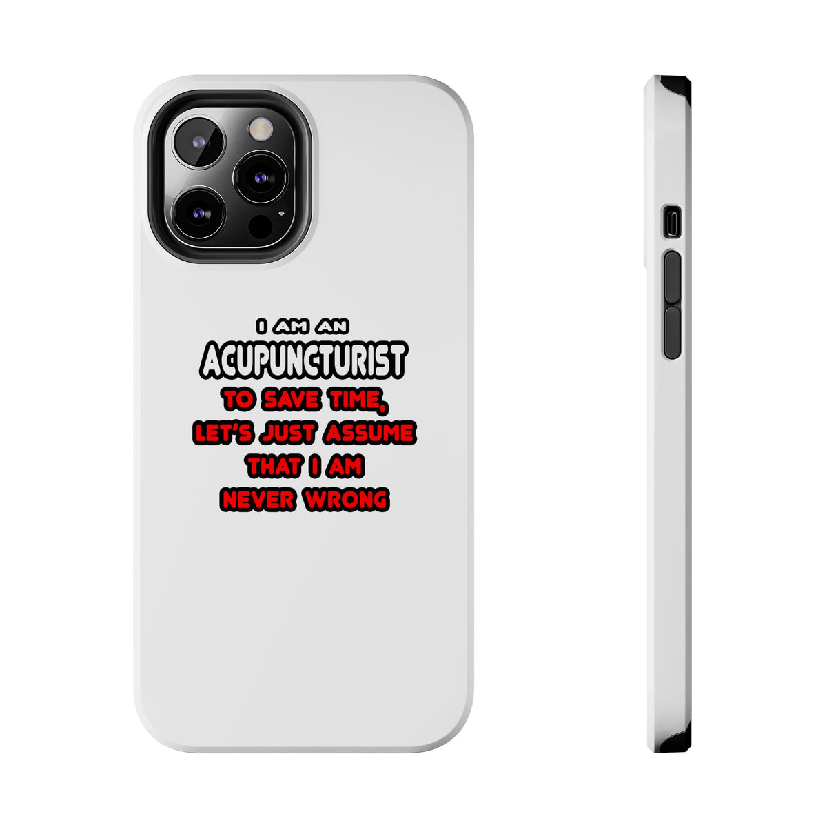 Funny Acupuncturist T Shirts and Gifts - Tough Phone Cases