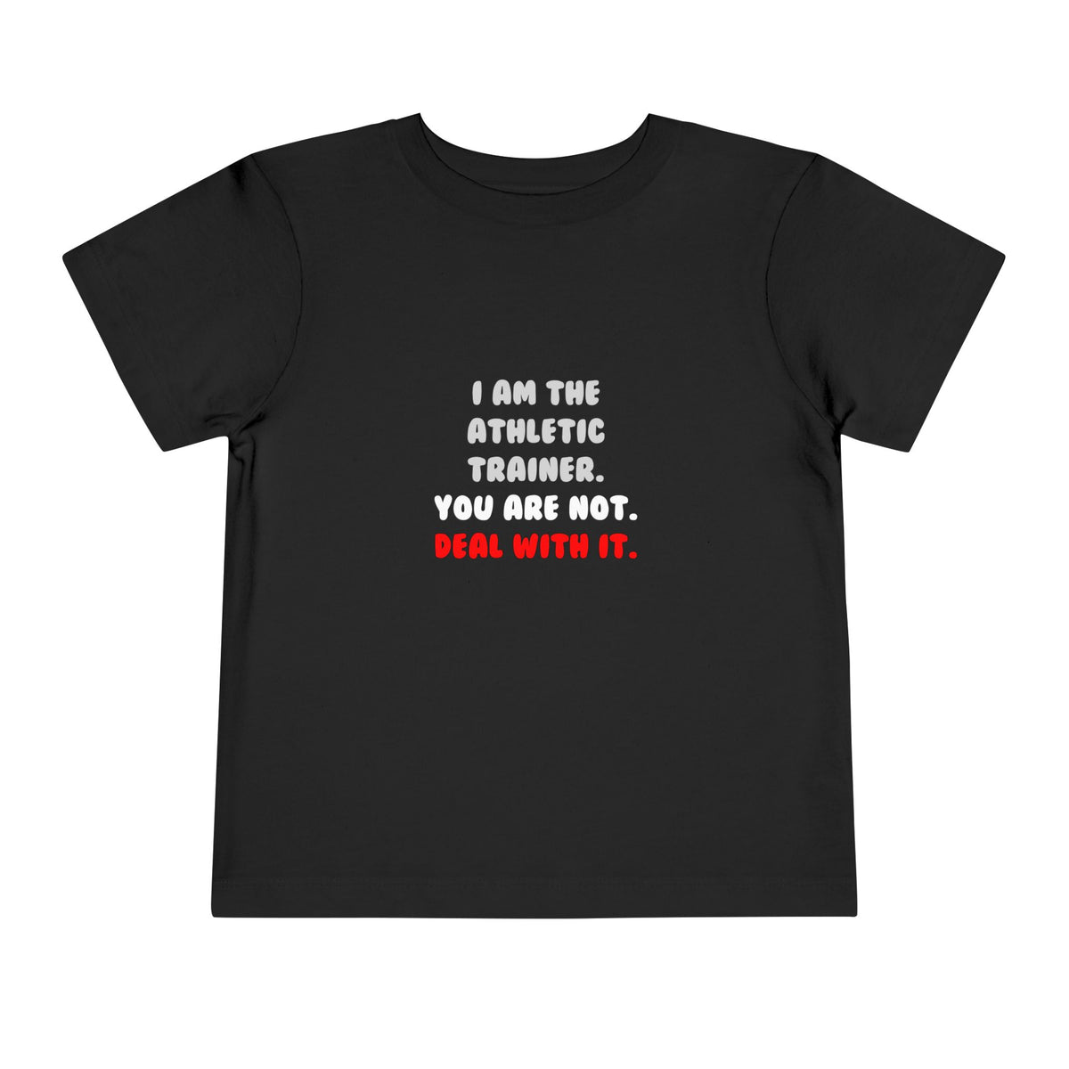 Deal With It ... Funny Athletic Trainer - Toddler Short Sleeve Tee