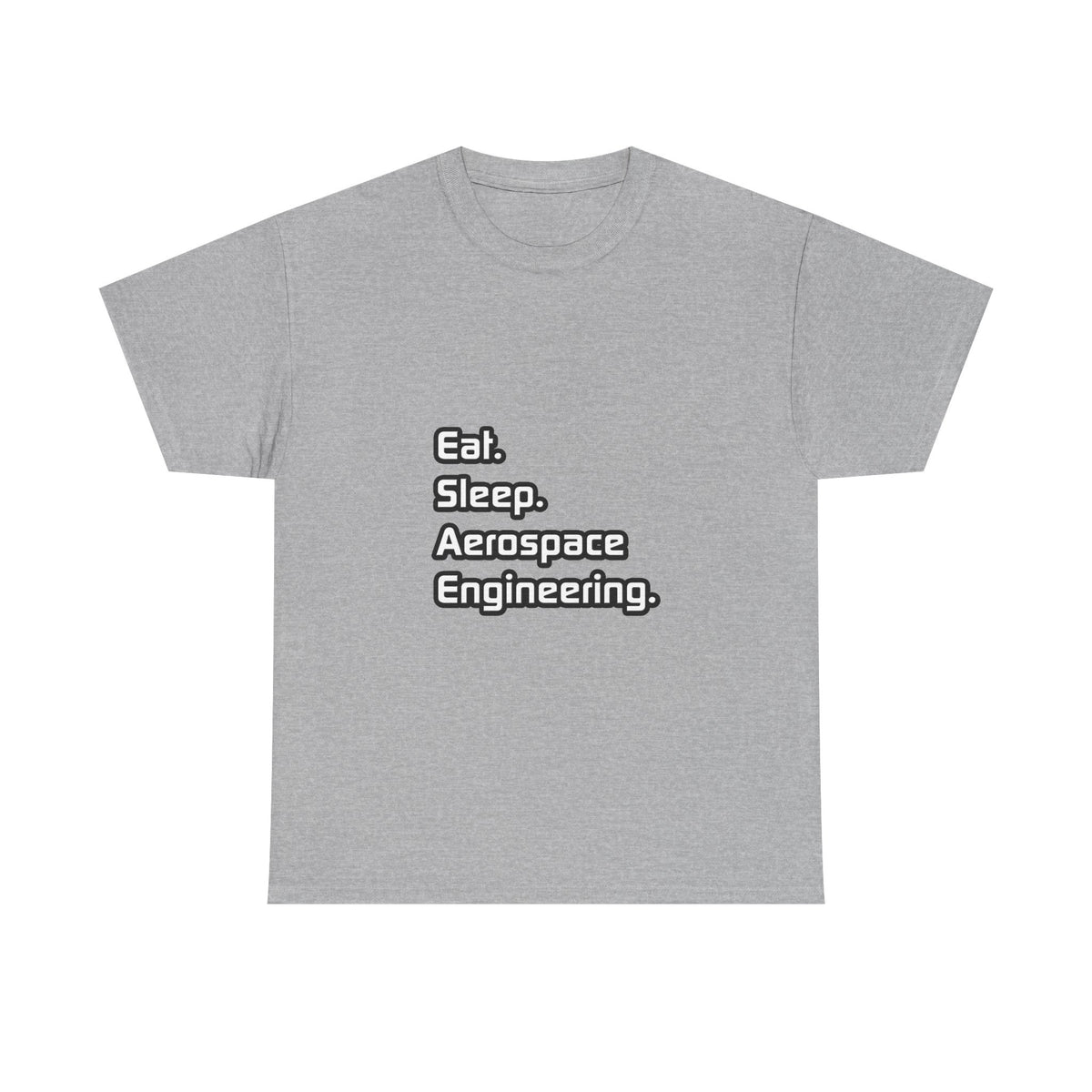 Eat. Sleep. Aerospace Engineering - Unisex Heavy Cotton Tee