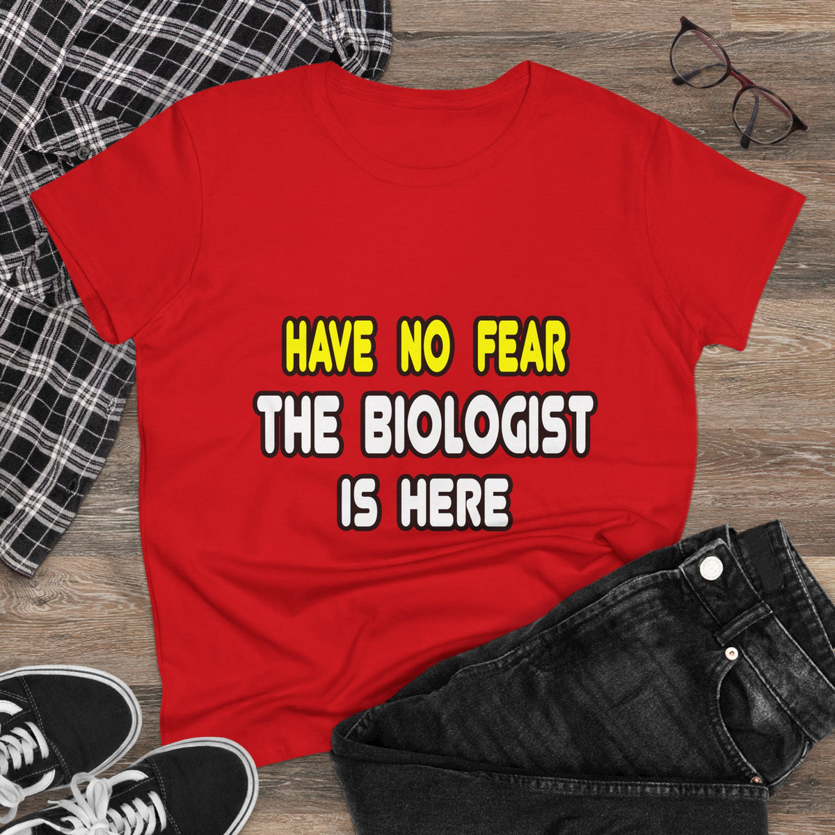 Have No Fear, The Biologist Is Here - Women's Midweight Cotton Tee