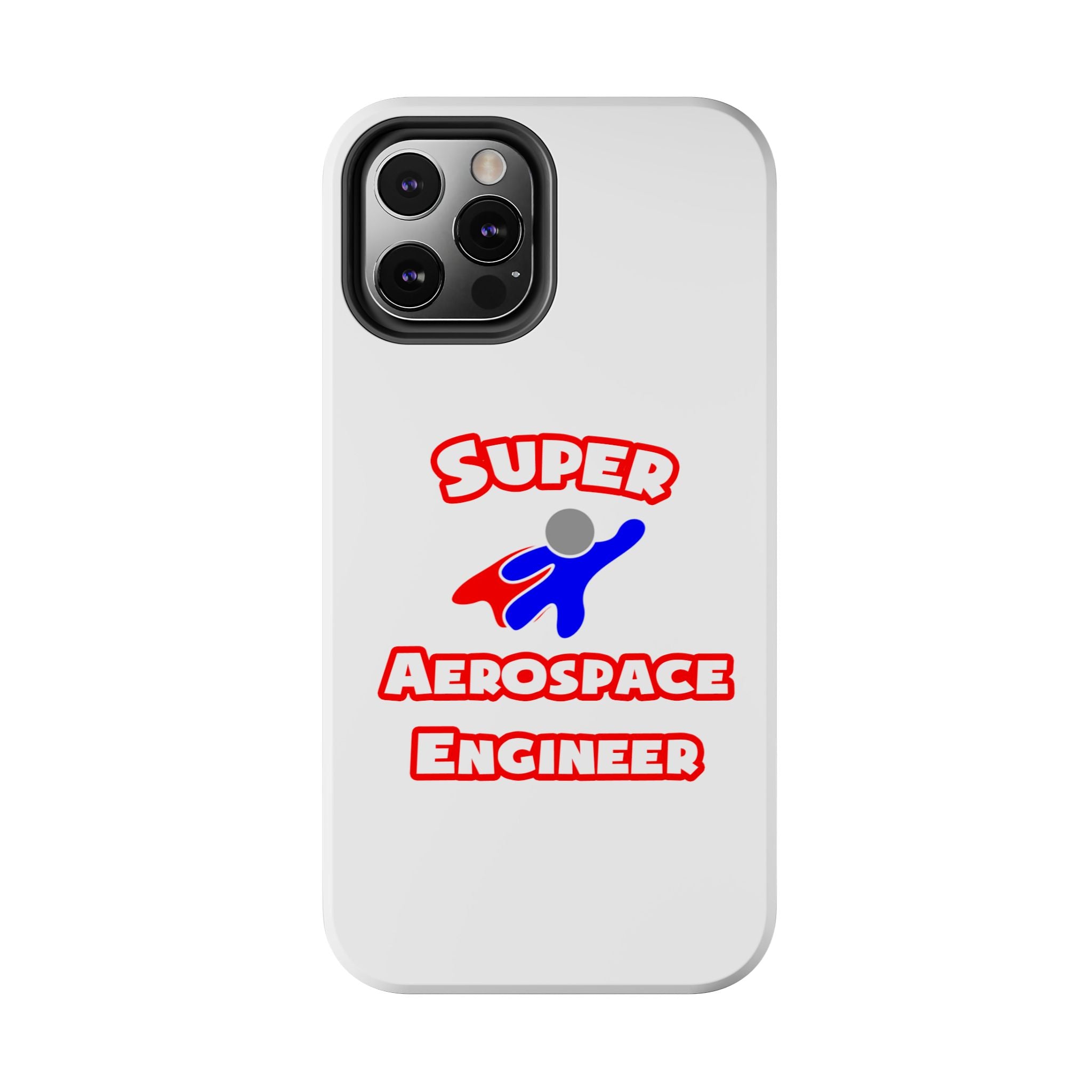 Super Aerospace Engineer - Tough Phone Cases