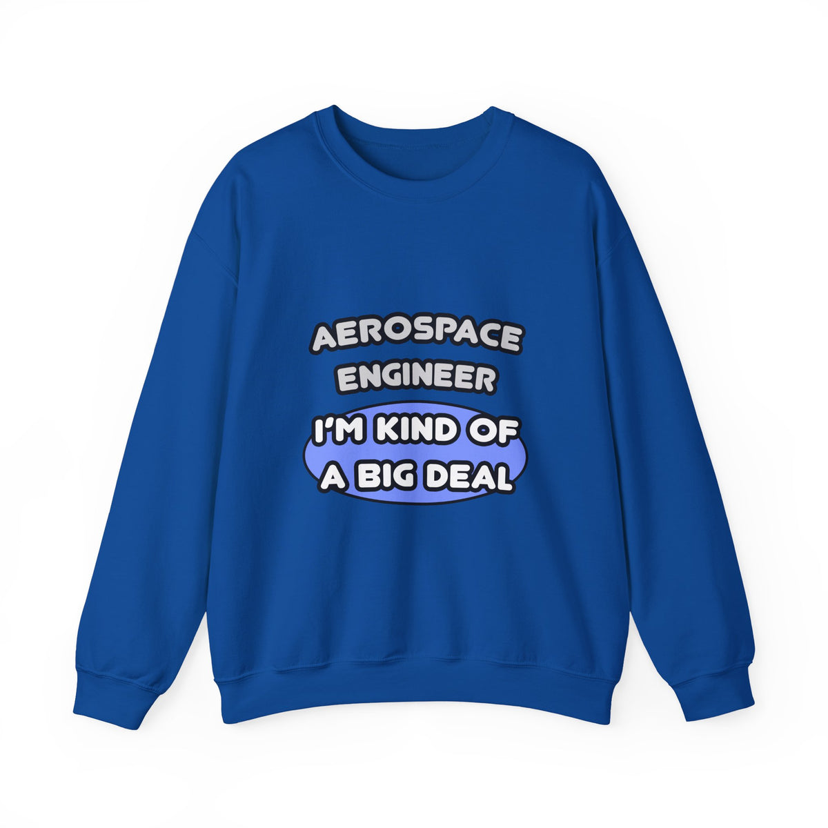 Aerospace Engineer...Kind of a Big Deal (2) - Unisex Heavy Blend™ Crewneck Sweatshirt