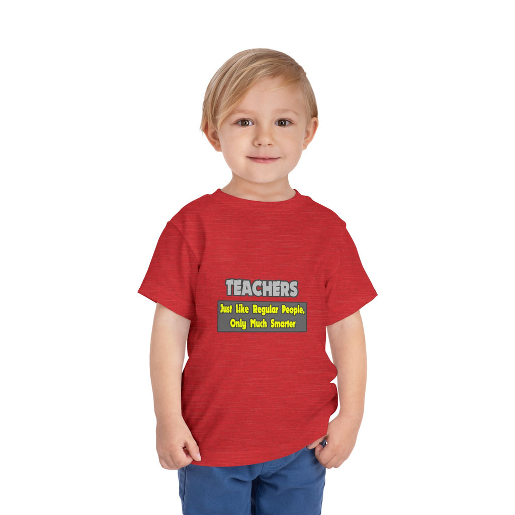 Teachers...Smarter - Toddler Short Sleeve Tee