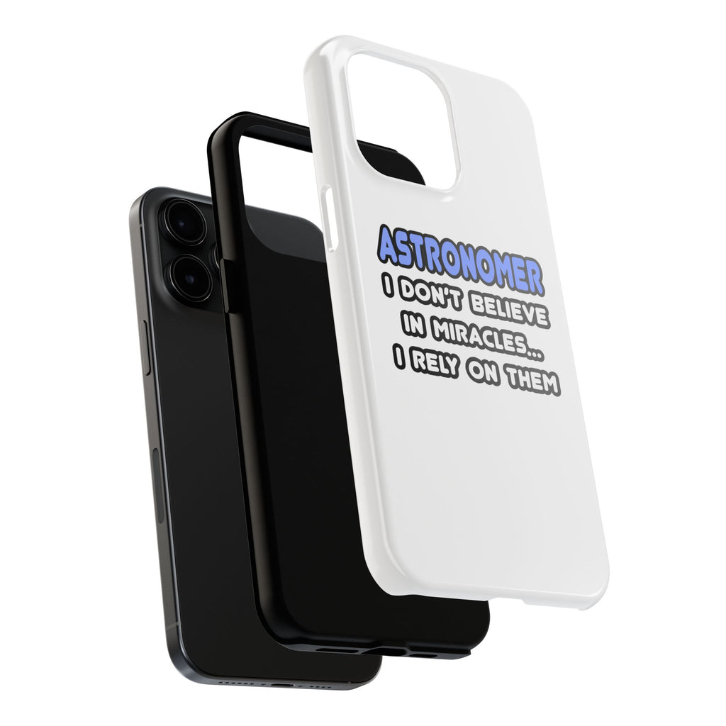 Miracles and Astronomers - Tough Phone Cases