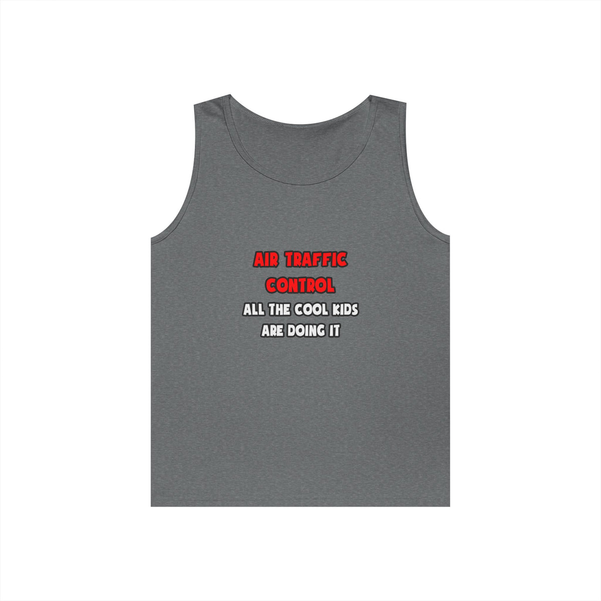 Funny Air Traffic Controller Shirts - Unisex Heavy Cotton Tank Top
