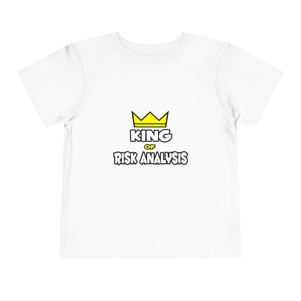 King of Risk Analysis - Toddler Short Sleeve Tee