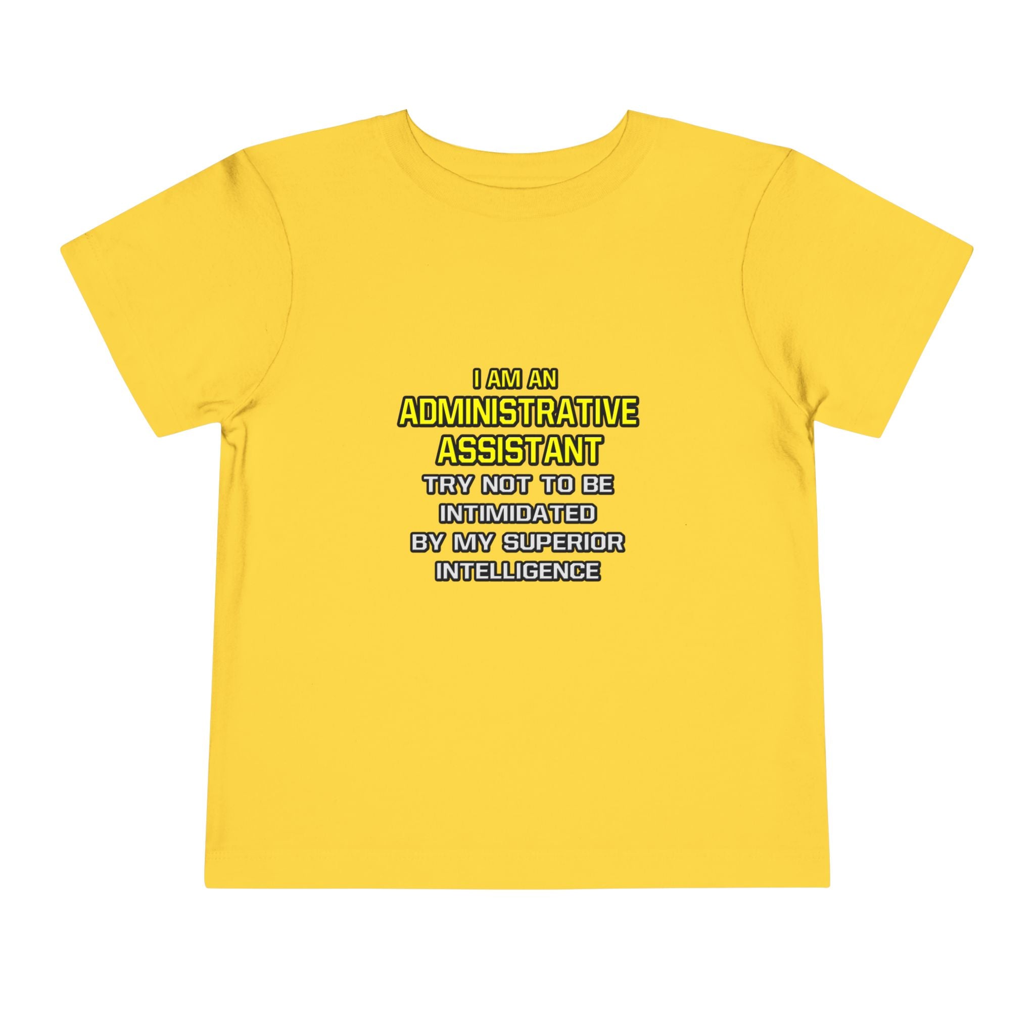 Administrative Assistant...Superior Intelligence - Toddler Short Sleeve Tee