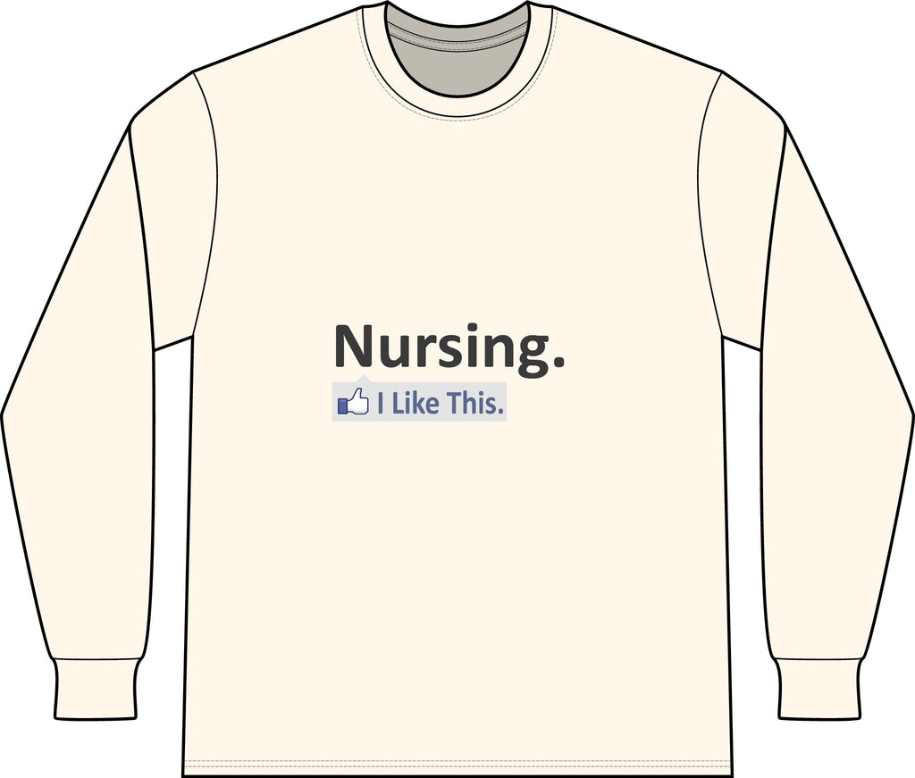 Nursing...I Like This - Unisex Long Sleeve T-Shirt