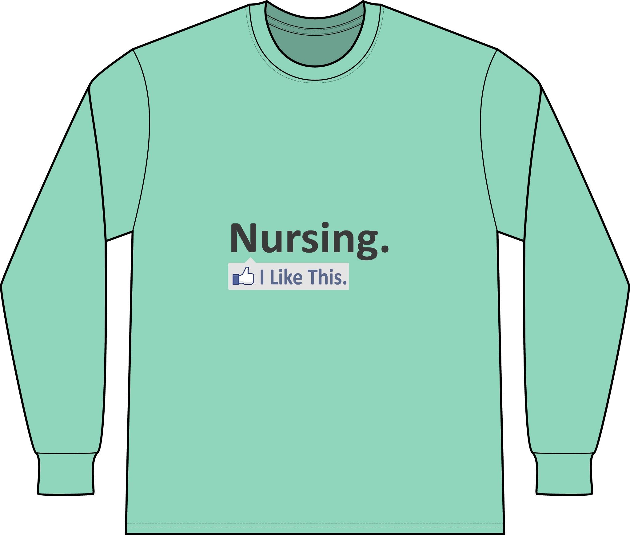 Nursing...I Like This - Unisex Long Sleeve T-Shirt