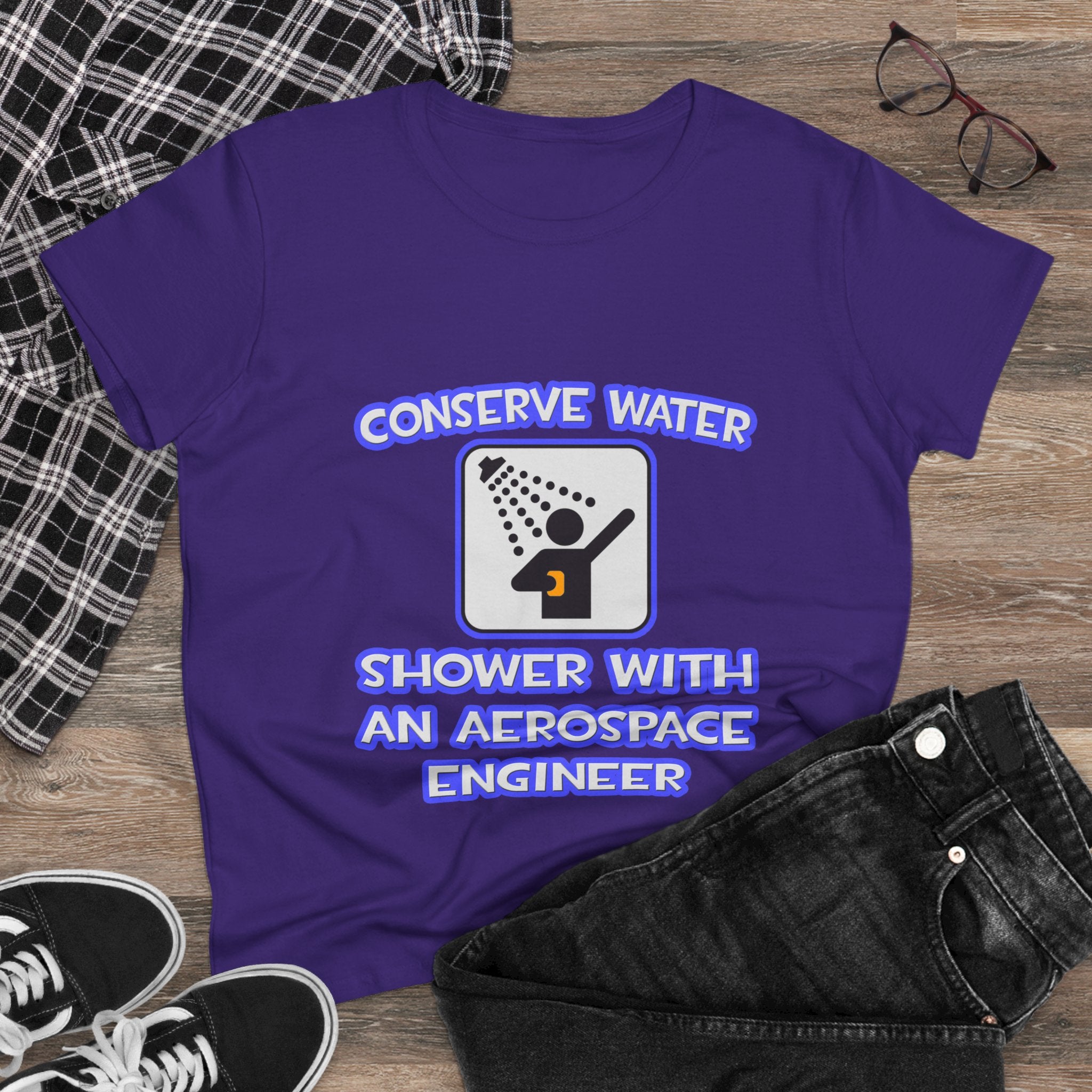 Conserve Water .. Shower With Aerospace Engineer - Women's Midweight Cotton Tee