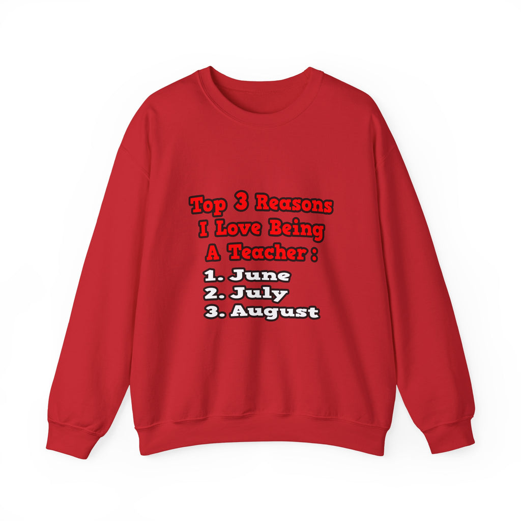 3 Reasons I Love Being a Teacher - Unisex Heavy Blend™ Crewneck Sweatshirt