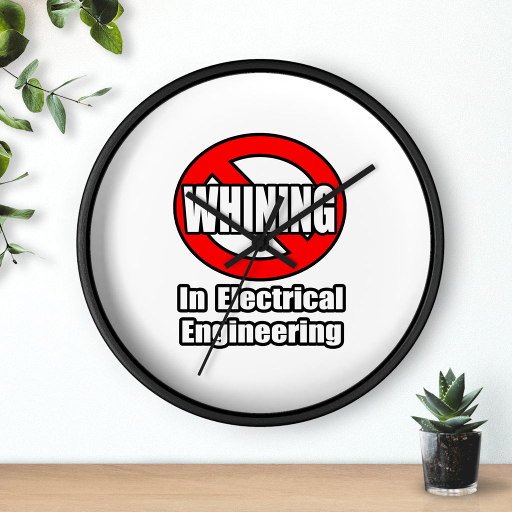 No Whining In Electrical Engineering - Wall Clock