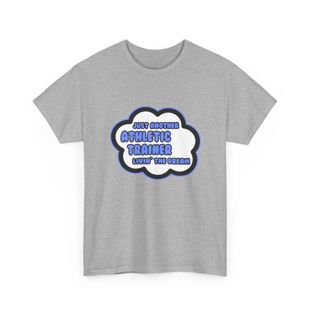 Athletic Trainer .. Livin' The Dream - Unisex Heavy Cotton Tee