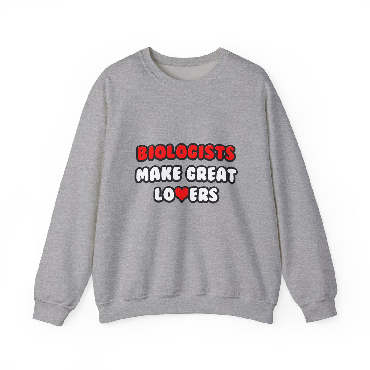 Biologists Make Great Lovers - Unisex Heavy Blend™ Crewneck Sweatshirt