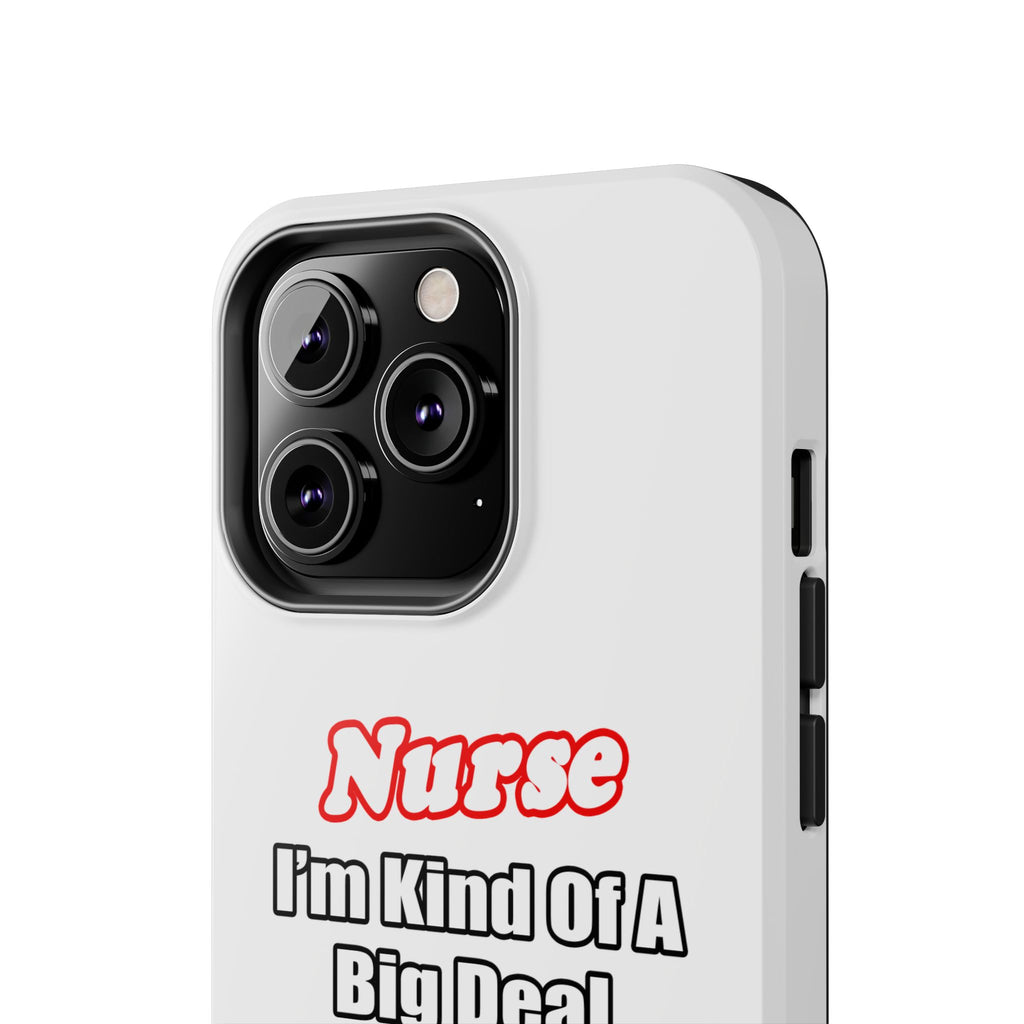 Nurse Big Deal - Tough Phone Cases