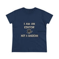 I Am A Editor ... Not A Magician - Women's Midweight Cotton Tee