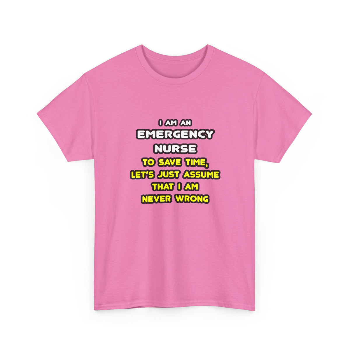 Funny Emergency Nurse T Shirts and Gifts - Unisex Heavy Cotton Tee