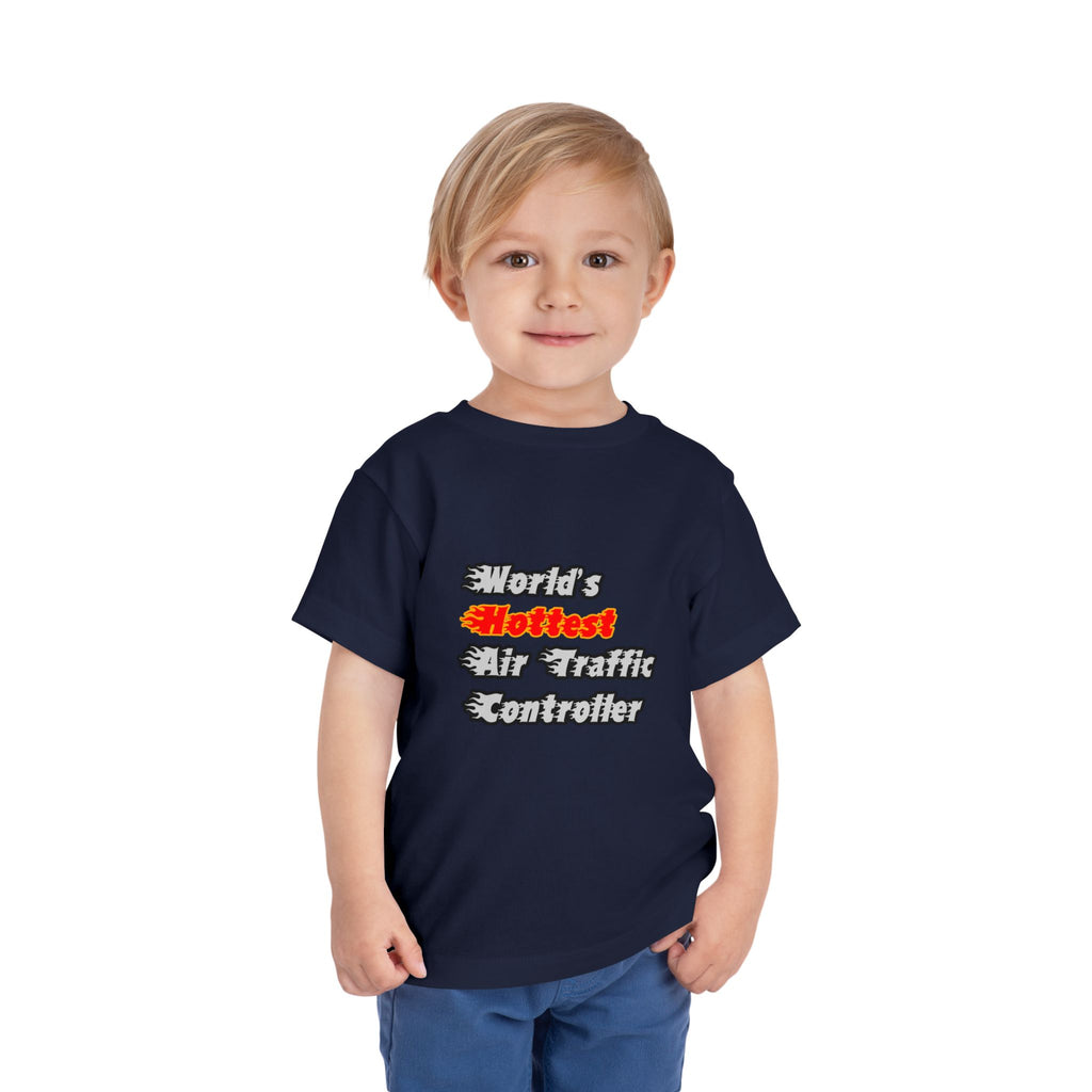 World's Hottest Air Traffic Controller - Toddler Short Sleeve Tee
