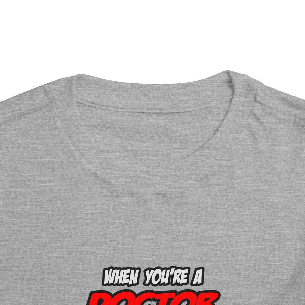 Doctor .. OMG WTF LOL - Toddler Short Sleeve Tee