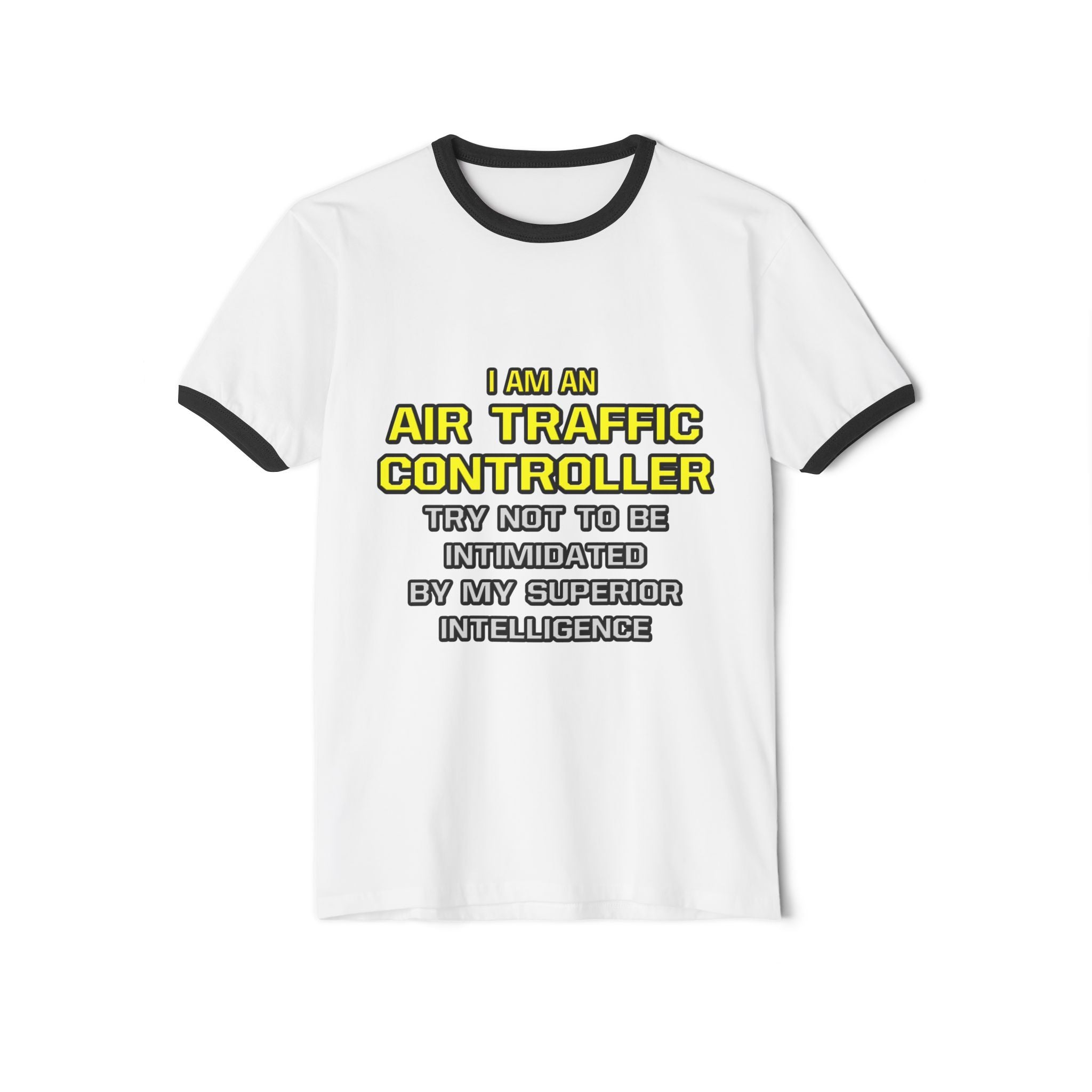 Air Traffic Controller...Superior Intelligence - Unisex Cotton Ringer T-Shirt