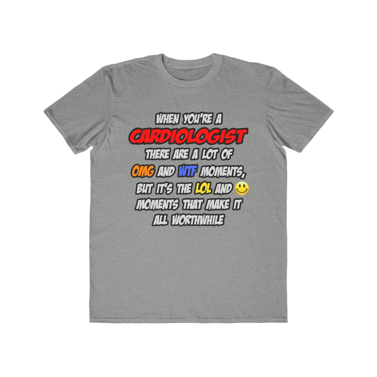 Cardiologist .. OMG WTF LOL - Men's Lightweight Fashion Tee