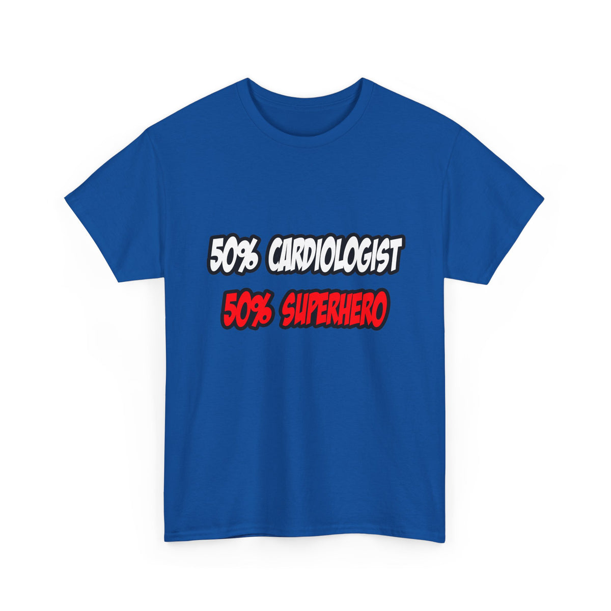 Half Cardiologist...Half Superhero - Unisex Heavy Cotton Tee