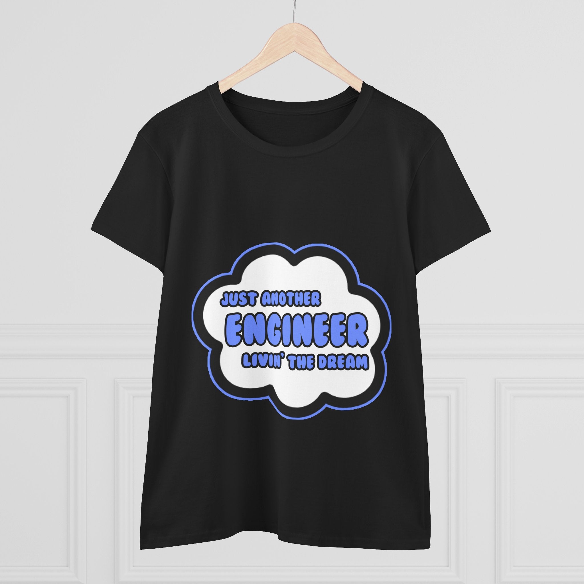 Engineer .. Livin' The Dream - Women's Midweight Cotton Tee