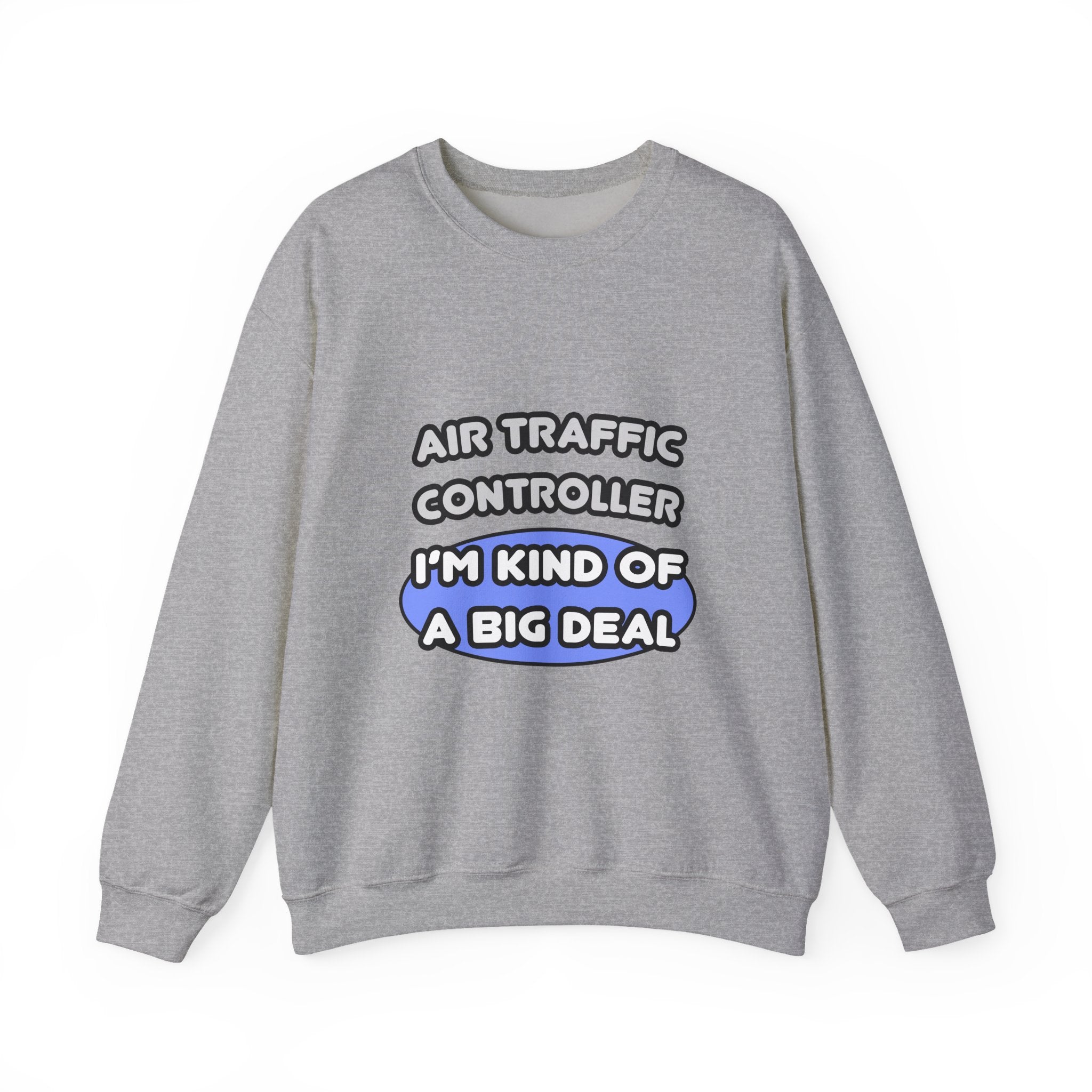 Air Traffic Controller...Kind of a Big Deal - Unisex Heavy Blend™ Crewneck Sweatshirt