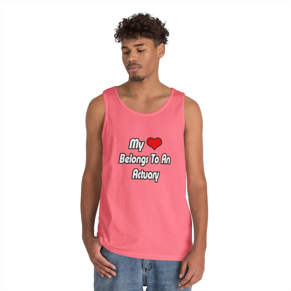 My Heart Belongs To An Actuary - Unisex Heavy Cotton Tank Top