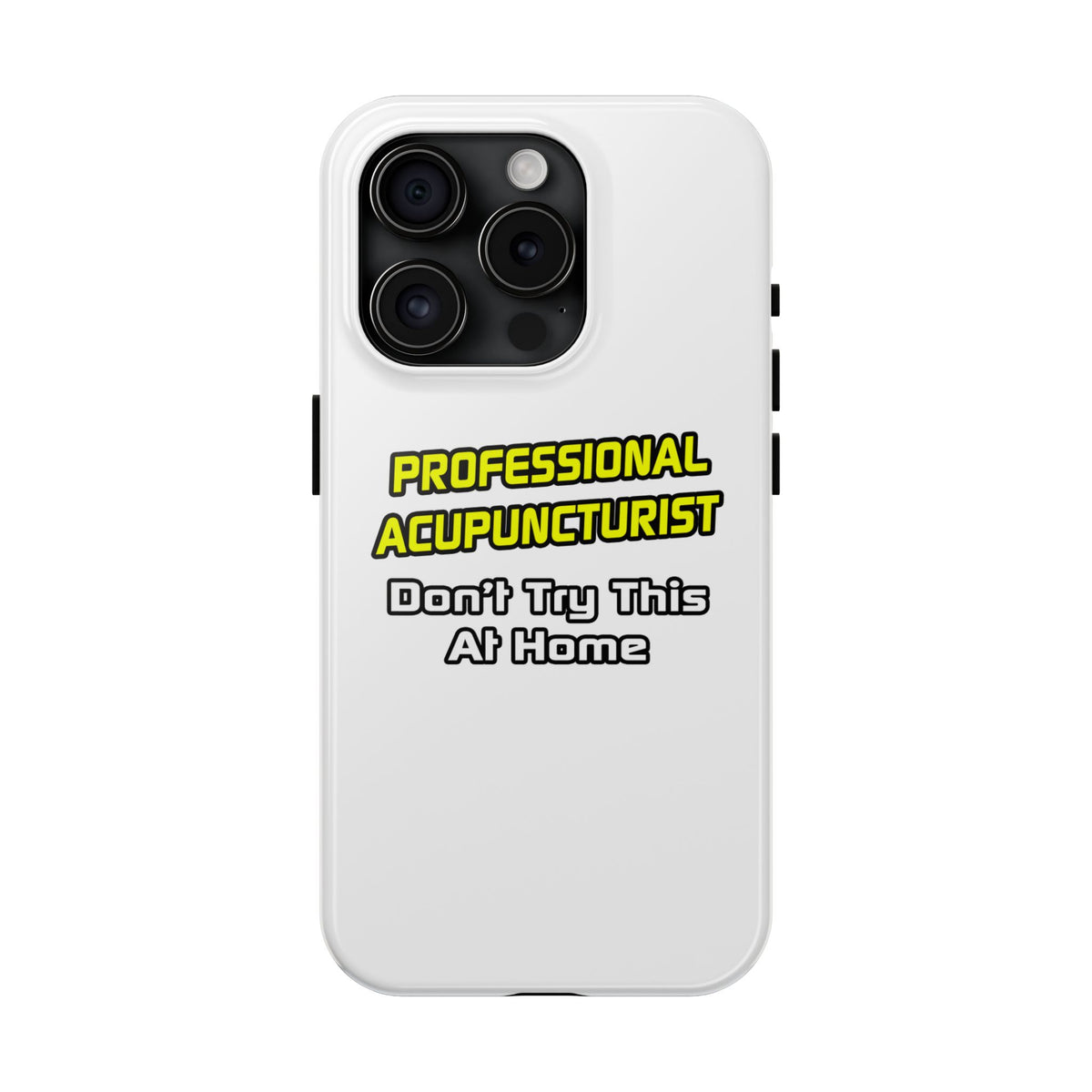 Professional Acupuncturist .. Joke - Tough Phone Cases