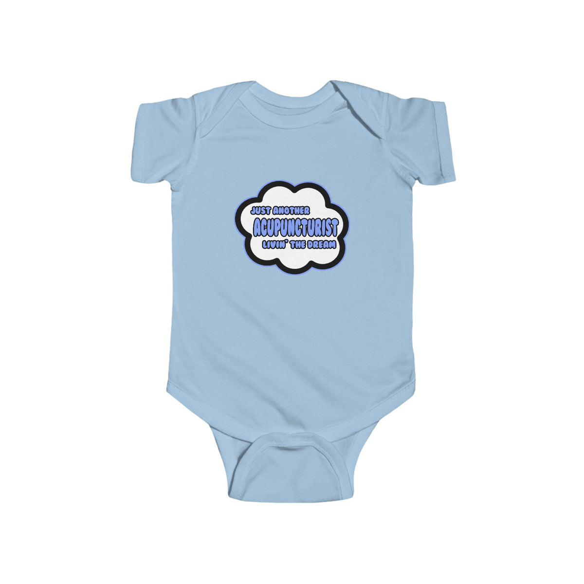 Acupuncturist .. Livin' The Dream - Infant Fine Jersey Bodysuit
