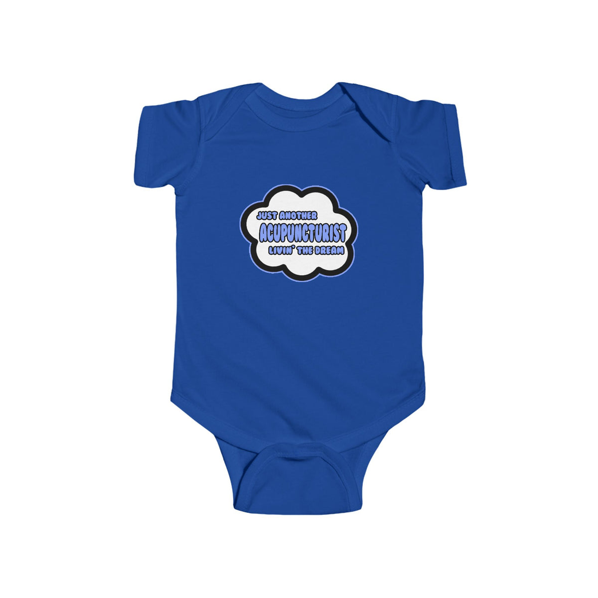 Acupuncturist .. Livin' The Dream - Infant Fine Jersey Bodysuit