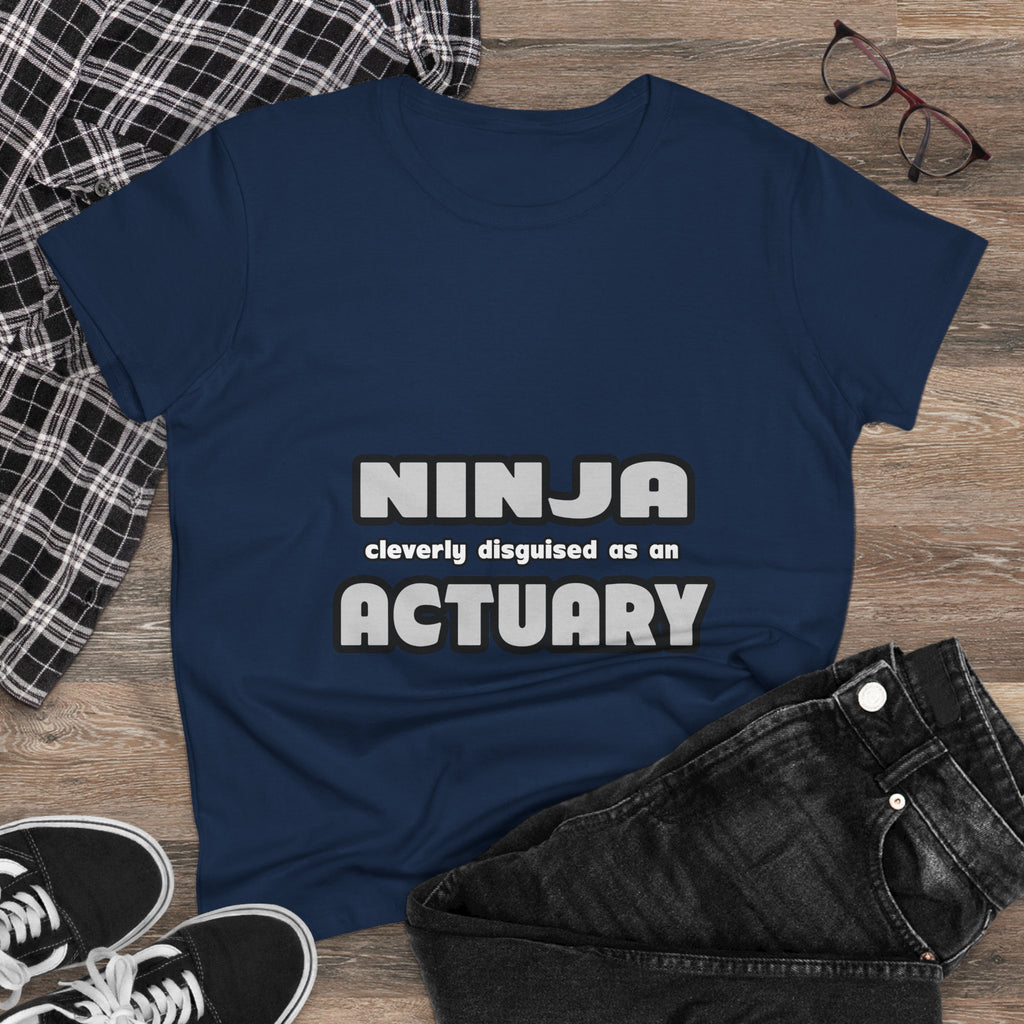 Ninja Cleverly Disguised As An Actuary - Women's Midweight Cotton Tee