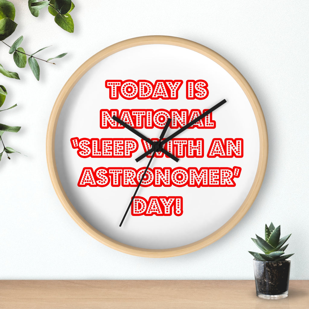 National 'Sleep With an Astronomer' Day - Wall Clock