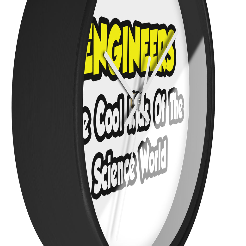 Engineers...Cool Kids of Science World - Wall Clock