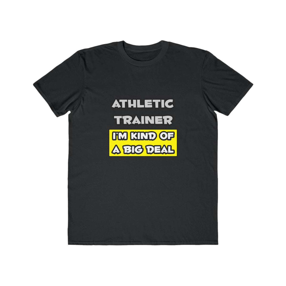Athletic Trainer .. I'm Kind of a Big Deal - Men's Lightweight Fashion Tee