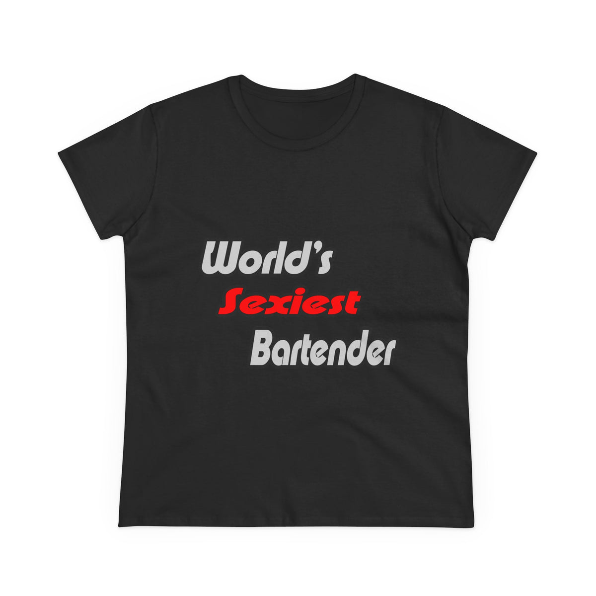 World's Sexiest Bartender - Women's Midweight Cotton Tee