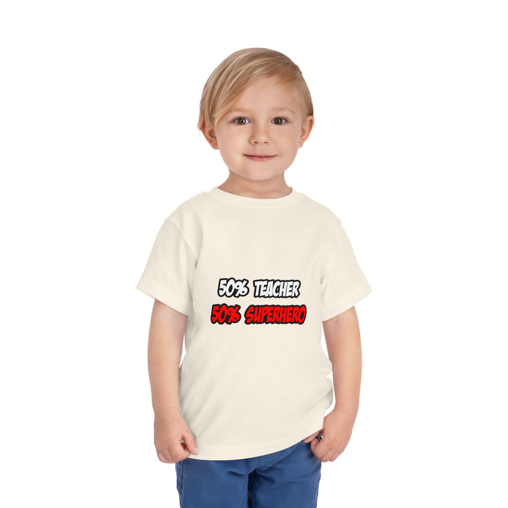 Half Teacher...Half Superhero - Toddler Short Sleeve Tee