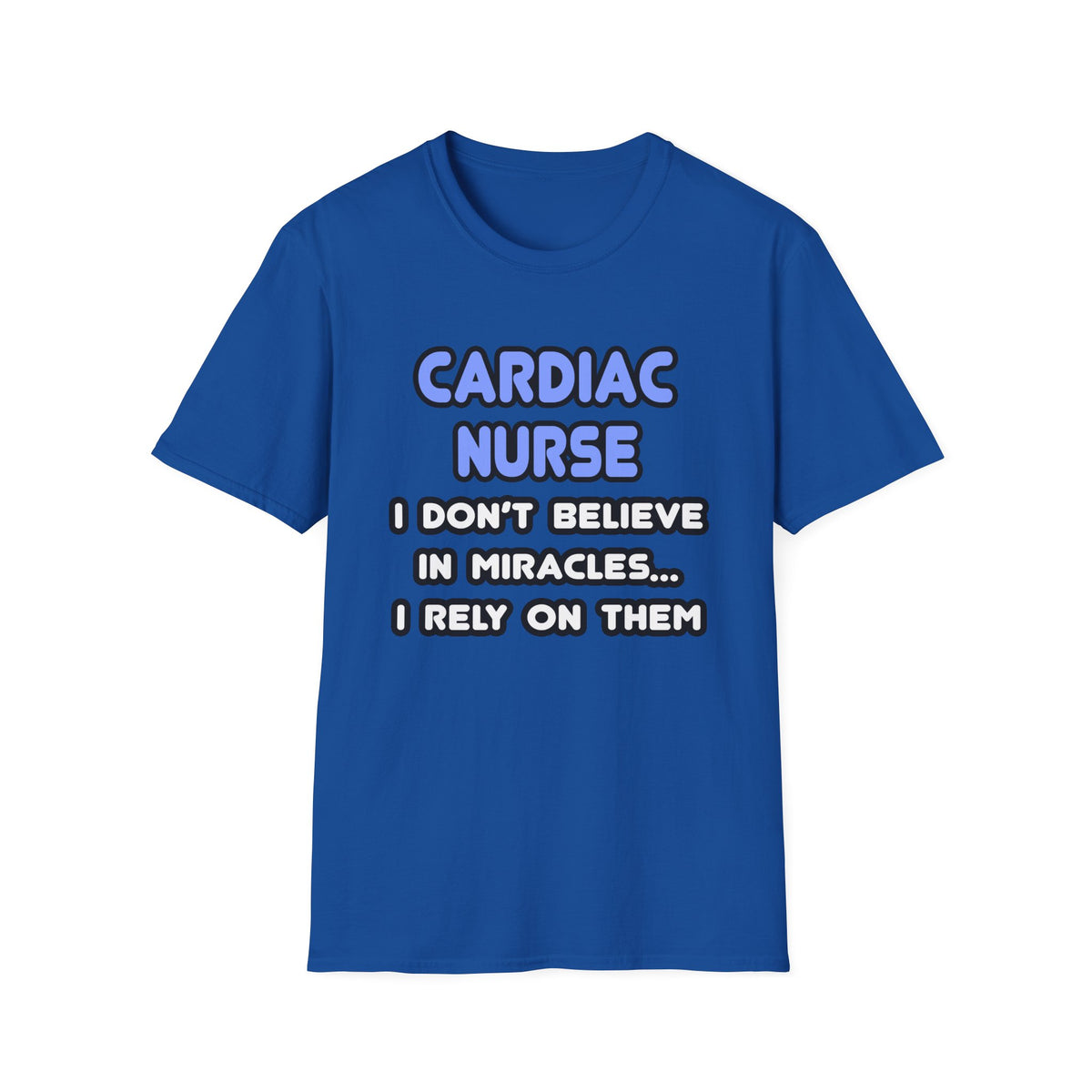 Miracles and Cardiac Nurses - Unisex Softstyle T-Shirt