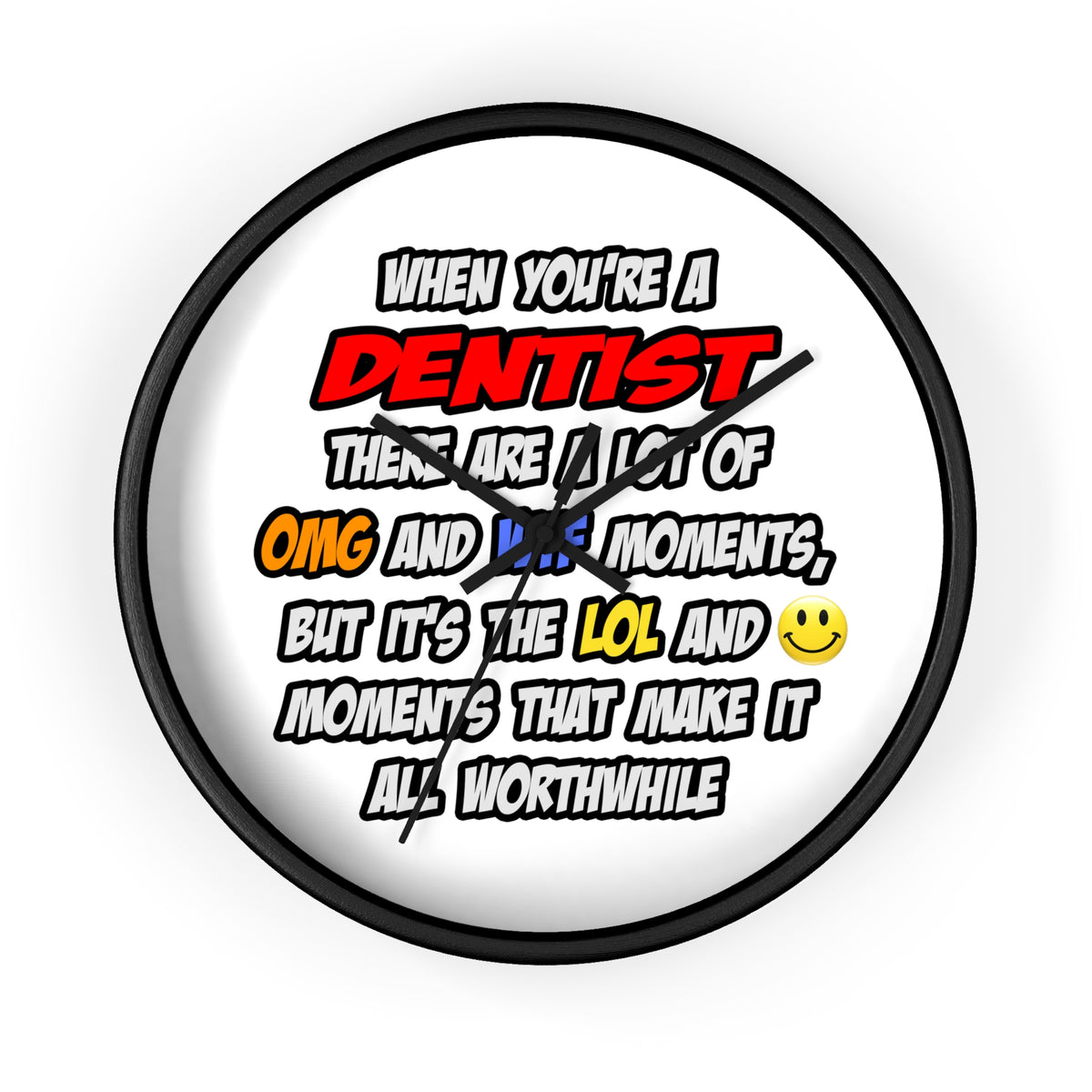 Dentist .. OMG WTF LOL - Wall Clock