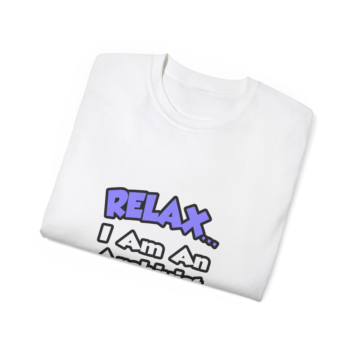 Relax ... I Am An Archivist - Unisex Ultra Cotton Tee