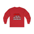 Relax ... I Am An Air Traffic Controller - Unisex Ultra Cotton Long Sleeve Tee