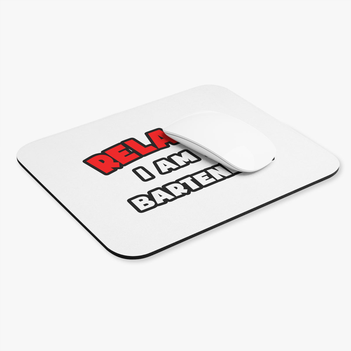 Relax ... I Am a Bartender - Mouse Pad (Rectangle)