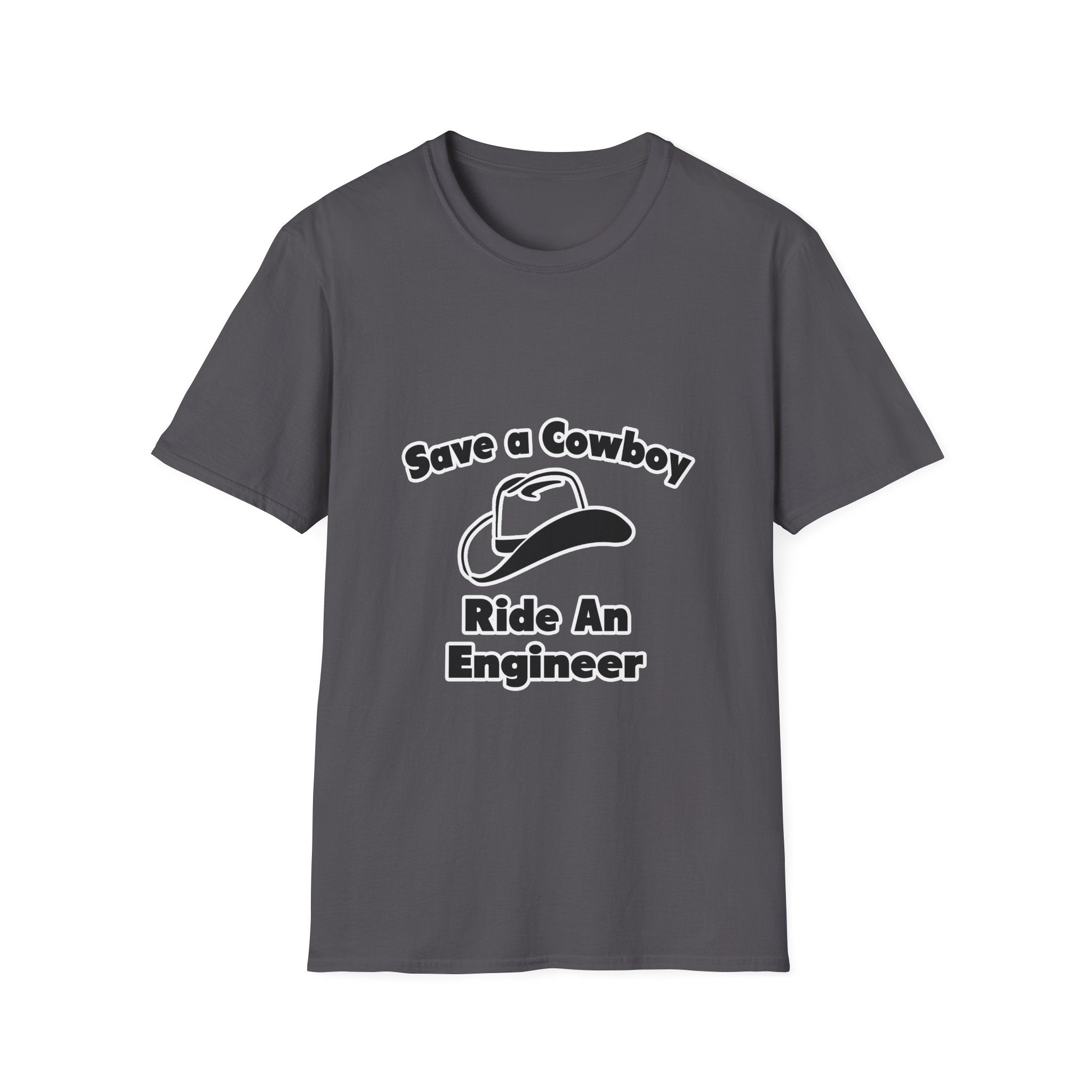 Save a Cowboy .. Ride an Engineer - Unisex Softstyle T-Shirt