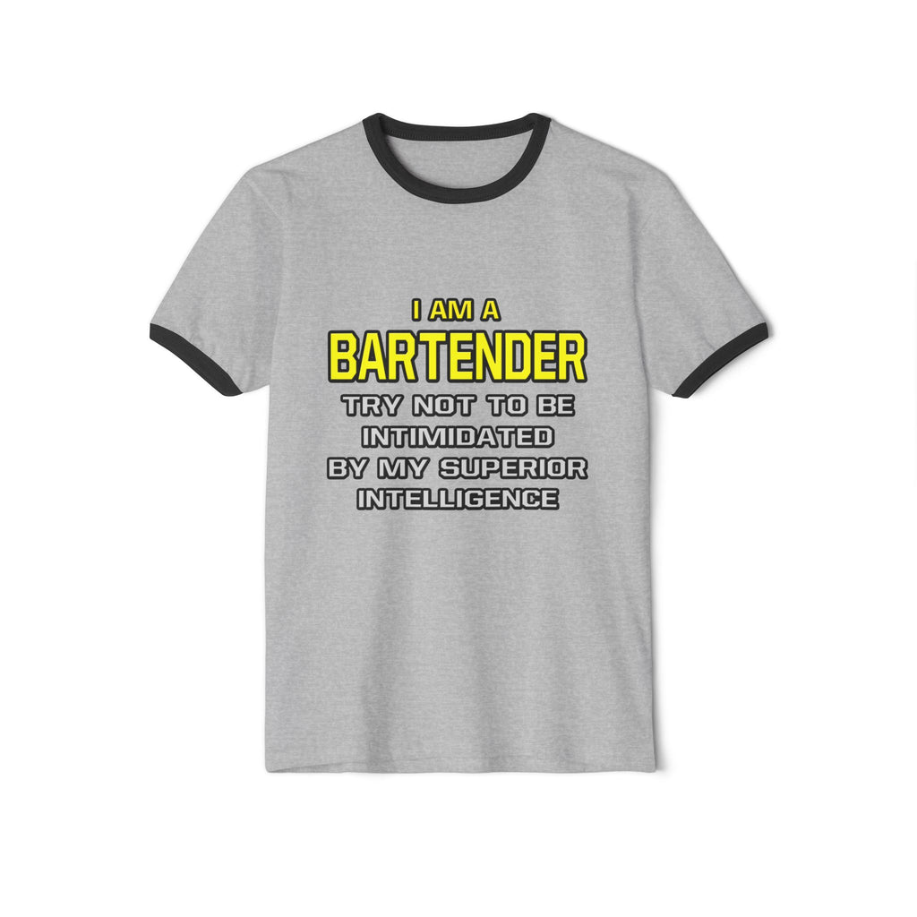 Bartender...Superior Intelligence - Unisex Cotton Ringer T-Shirt