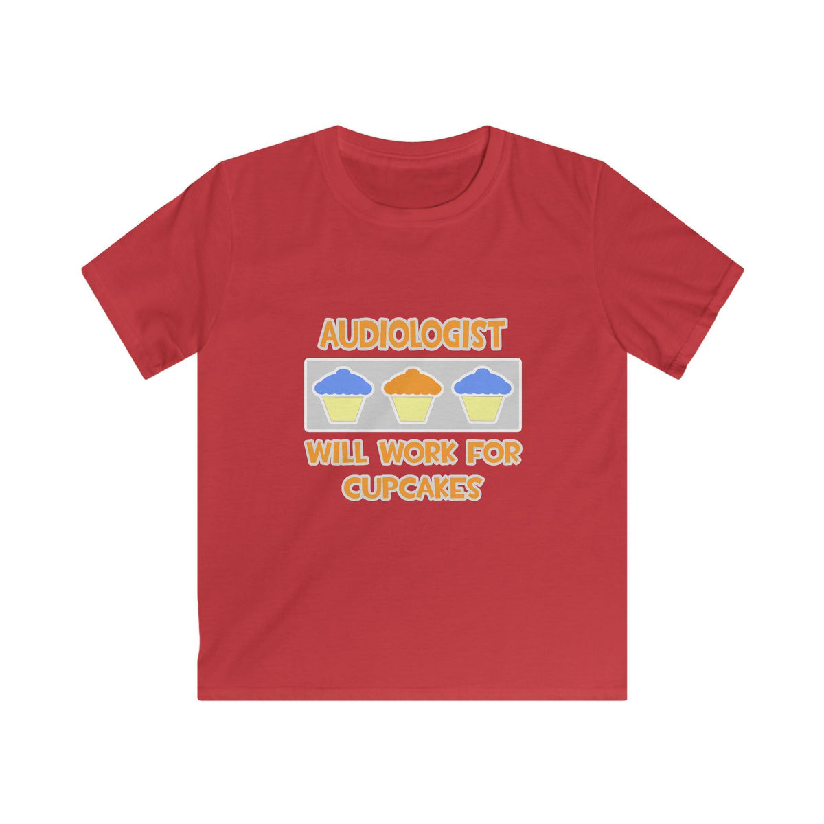 Audiologist ... Will Work For Cupcakes - Kids Softstyle Tee