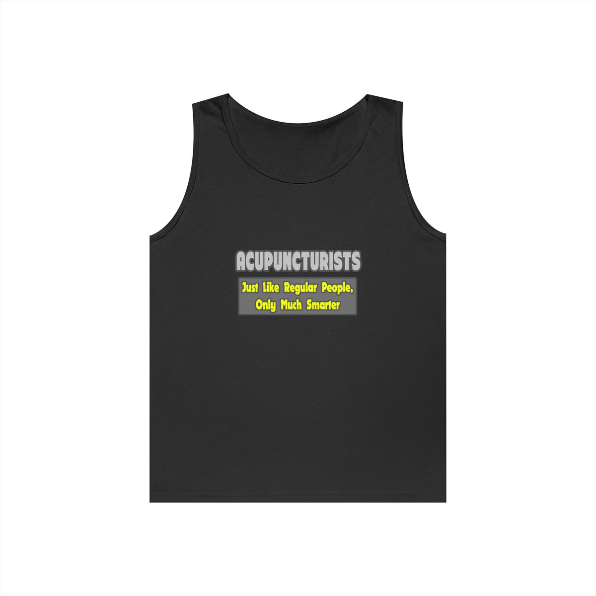Acupuncturists .. Smarter - Unisex Heavy Cotton Tank Top